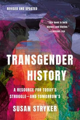 Transgender History, Third Edition: A Resource for Today's Struggle--And Tomorrow's Subscription