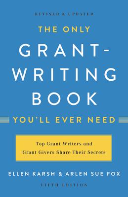 The Only Grant-Writing Book You'll Ever Need