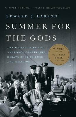 Summer for the Gods: The Scopes Trial and America's Continuing Debate Over Science and Religion Subscription
