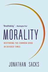 Morality: Restoring the Common Good in Divided Times Subscription