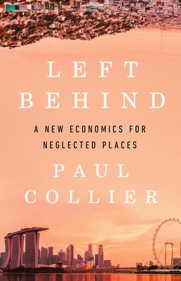 Left Behind: A New Economics for Neglected Places