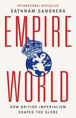Empireworld: How British Imperialism Shaped the Globe Subscription