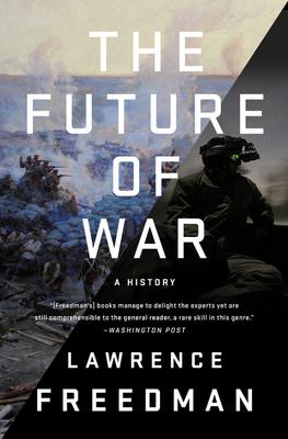 The Future of War: A History