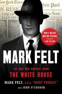 Mark Felt: The Man Who Brought Down the White House