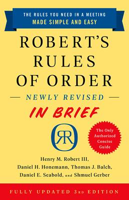 Robert's Rules of Order Newly Revised in Brief, 3rd Edition