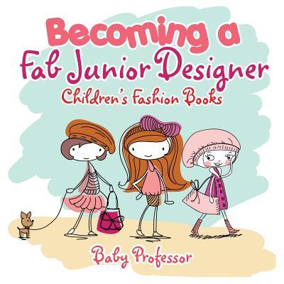 Becoming a Fab Junior Designer Children's Fashion Books Subscription