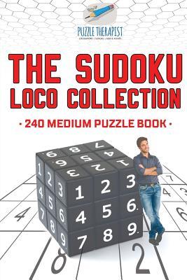 The Sudoku Loco Collection 240 Medium Puzzle Book