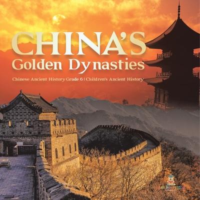 China's Golden Dynasties Chinese Ancient History Grade 6 Children's Ancient History Subscription