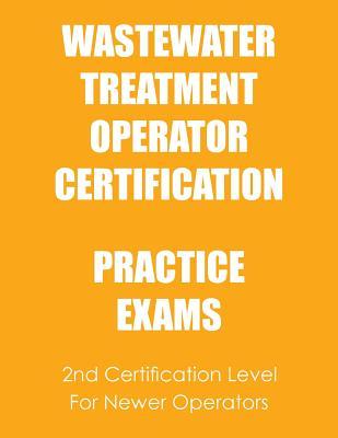 Practice Exams: Wastewater Treatment Operator Certification