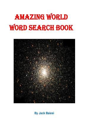 Amazing World Word Search Book: 51 Puzzles with 36 Hidden Words