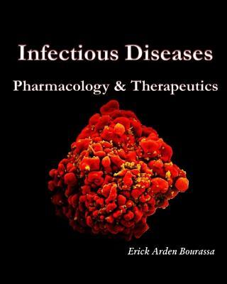 Infectious Diseases: Pharmacology & Therapeutics