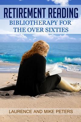 Retirement Reading: Bibliotherapy for the Over Sixties Subscription