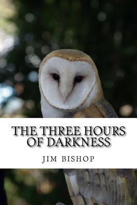 The three hours of darkness