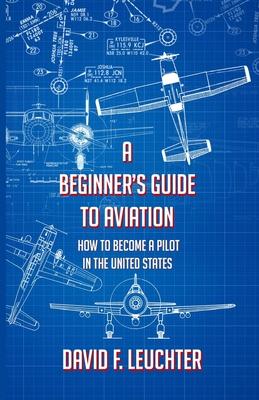 A Beginner's Guide to Aviation: How to Become a Pilot in the United States