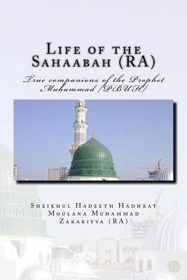 Life of the Sahaabah (RA): True companions of the Prophet Muhammad [PBUH]