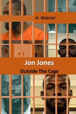 Jon Jones: Outside the Cage