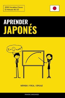 Aprender Japons - Rpido / Fcil / Eficaz: 2000 Vocablos Claves