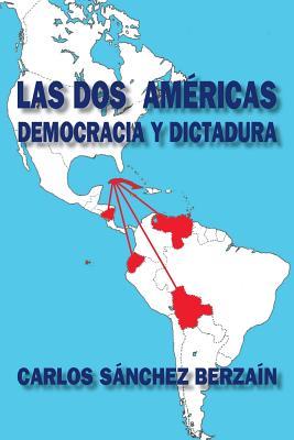 Las dos Amricas: Democracia y dictadura