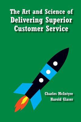 The Art and Science of Delivering Superior Customer Service