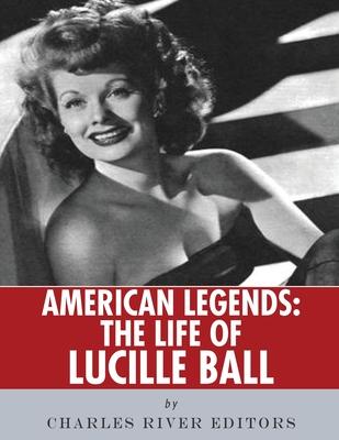 American Legends: The Life of Lucille Ball