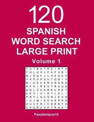 Spanish Word Search Large Print: 120 Puzzles - Volume 1