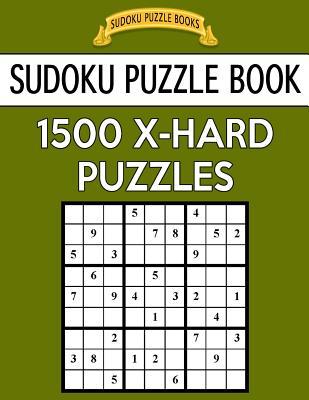 Sudoku Puzzle Book, 1,500 EXTRA HARD Puzzles: Gigantic Bargain Sized Book, No Wasted Puzzles With Only One Level