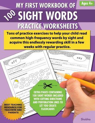 My First Workbook of 100 Sight Words Practice Worksheets: Reproducible activity sheets to learn reading, writing & high-frequency word recognition usi