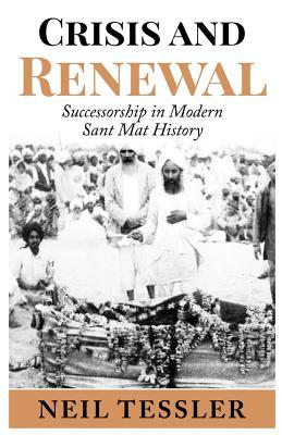 Crisis and Renewal: Succession in Modern Sant Mat