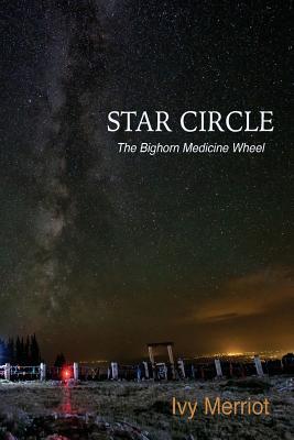 Star Circle: The Bighorn Medicine Wheel