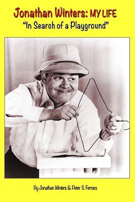 Jonathan Winters: My Life: "In Search of a Playground"