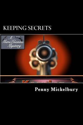 Keeping Secrets: A Mimi Patterson/Gianna Maglione Mystery