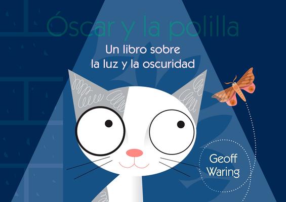 scar Y La Polilla: Un Libro Sobre La Luz Y La Oscuridad