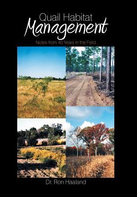 Quail Habitat Management: Notes from 40 Years in the Field