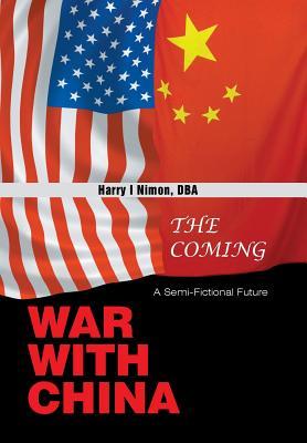 The Coming War with China: A Semi-Fictional Future