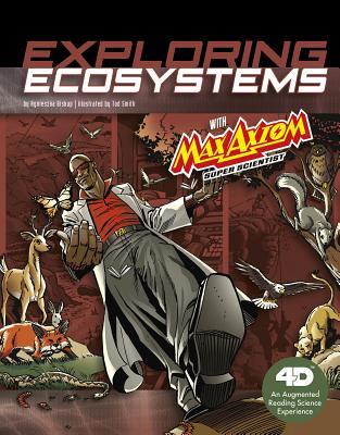 Exploring Ecosystems with Max Axiom Super Scientist: 4D an Augmented Reading Science Experience