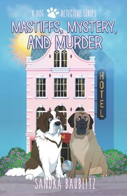 Mastiffs, Mystery, and Murder