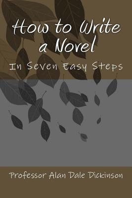 How to Write a Novel: In Seven Easy Steps