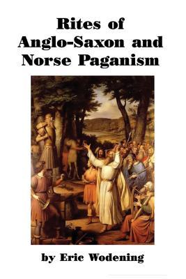 Rites of Anglo-Saxon and Norse Paganism