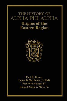 The History of Alpha Phi Alpha: Origins of the Eastern Region