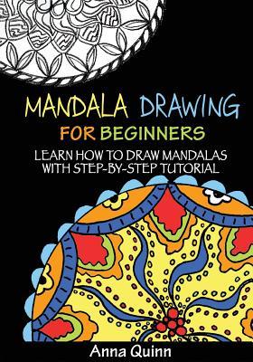 Mandala Drawing for Beginners: Learn How to Draw Mandalas with Step-by-Step Tutorial