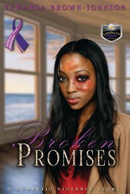 Broken Promises: A Domestic Violence Story