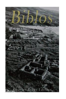 Biblos: Historia y legado de la ms antigua ciudad fenicia