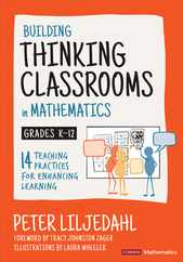 Building Thinking Classrooms in Mathematics, Grades K-12: 14 Teaching Practices for Enhancing Learning Subscription