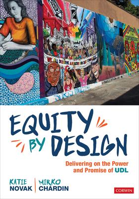 Equity by Design: Delivering on the Power and Promise of Udl