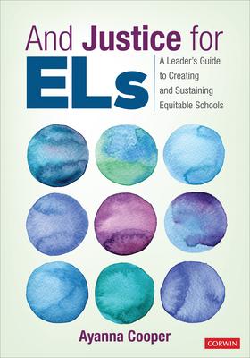 And Justice for Els: A Leader&#8242;s Guide to Creating and Sustaining Equitable Schools