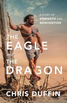 The Eagle and the Dragon: A Story of Strength and Reinvention