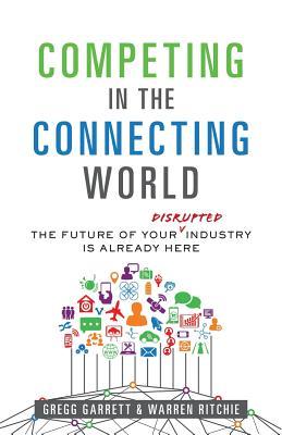 Competing in the Connecting World: The Future of Your Industry Is Already Here