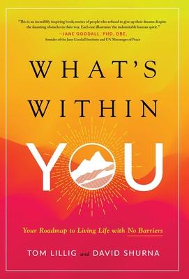 What's Within You: Your Roadmap to Living Life With No Barriers Subscription