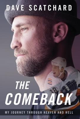 The Comeback: My Journey through Heaven and Hell