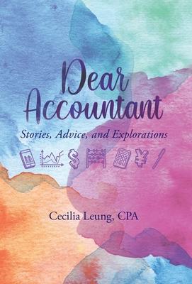 Dear Accountant: Stories, Advice, and Explorations